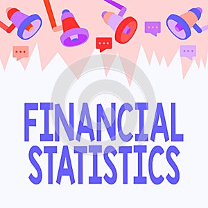 Sign displaying Financial Statistics. Word Written on Comprehensive Set of Stock and Flow Data of a company Ceiling