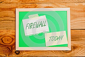 Sign displaying Firewall. Internet Concept protect network or system from unauthorized access with firewall Display of