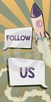 Sign displaying Follow Us. Business approach To invite a person or group to join his company and take rules Rocket Ship
