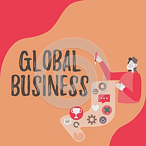 Sign displaying Global Business. Word for Trade and business system a company doing across the world Lady Presenting photo