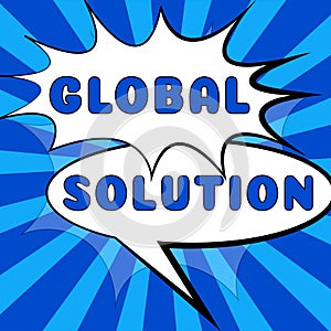 Sign displaying Global Solution. Business approach prototypes that may resolve different international issues Woman