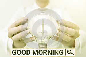 Sign displaying Good Morning. Internet Concept A conventional expression at meeting or parting in the morning Lady in