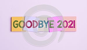 Sign displaying Goodbye 2021. Business overview New Year Eve Milestone Last Month Celebration Transition Flashy School photo