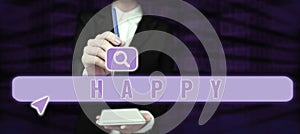 Sign displaying Happy. Business approach Feeling or showing pleasure contentment about something person photo