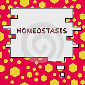 Sign displaying Homeostasis. Conceptual photo the tendency toward a equilibrium between interdependent elements