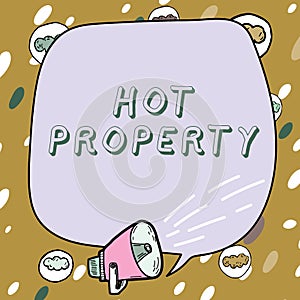 Sign displaying Hot Property. Business showcase Something which is sought after or is Heavily Demanded Frame covered