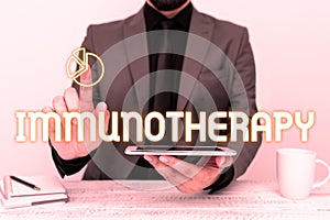 Sign displaying Immunotherapy. Conceptual photo treatment or prevention of disease that involves enhancement of immune