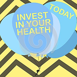 Sign displaying Invest In Your Health. Business showcase put money on maintenance or improvement of your health Man