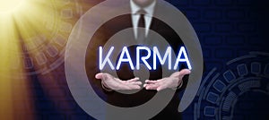 Sign displaying Karma. Business concept sum of a person actions in this and previous states of existence