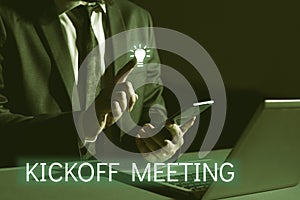 Sign displaying Kickoff Meeting. Business approach Special discussion on the legalities involved in the project