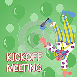 Sign displaying Kickoff Meeting. Business approach Special discussion on the legalities involved in the project