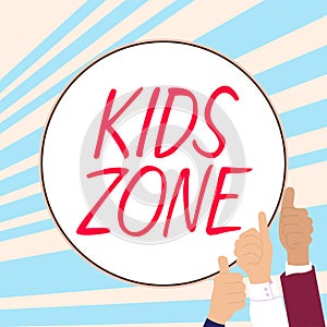 Sign displaying Kids Zone. Internet Concept An area or a region designed to enable children to play and enjoy