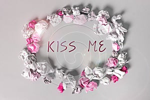 Sign displaying Kiss Me. Concept meaning informally request to touch my lips with your lips or press against