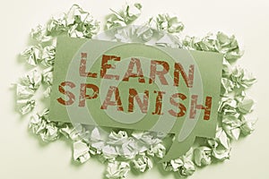 Sign displaying Learn Spanish. Concept meaning Translation Language in Spain Vocabulary Dialect Speech