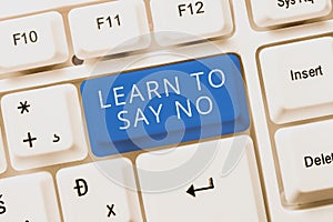 Sign displaying Learn To Say Nodont hesitate tell that you dont or want doing something. Internet Concept dont hesitate