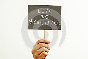 Sign displaying Life Is Beautiful. Conceptual photo Go to adventure vacation, enjoy and relax to satisfy nature every