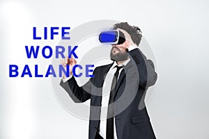 Sign displaying Life Work Balance. Internet Concept stability person needs between his job and personal time