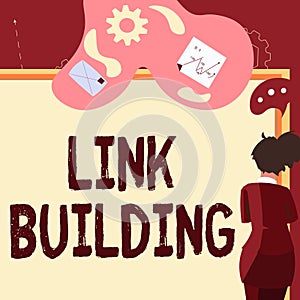 Sign displaying Link Building. Business concept SEO Term Exchange Links Acquire Hyperlinks Indexed Businesswoman