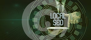 Sign displaying Local Seo. Word Written on This is an effective way of marketing your business online
