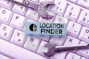 Sign displaying Location Finder. Business approach A service featured to find the address of a selected place Typing