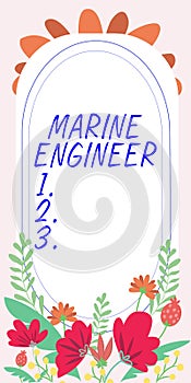 Sign displaying Marine Engineer. Business concept incharge with maintenance and operation of a ship s is engines