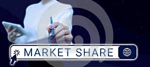 Sign displaying Market Share. Word for The portion of a market controlled by a particular company Lady in suit holding