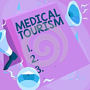 Sign displaying Medical Tourism. Word Written on People traveling to other country to get medical treatment Lips