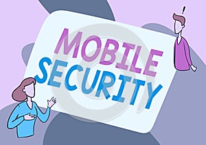 Sign displaying Mobile Security. Business showcase efforts to secure data on mobile devices such as smartphones Lady