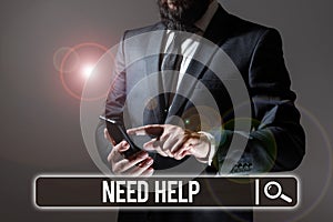 Sign displaying Need Help. Business approach When someone is under pressure and cannot handle the situation