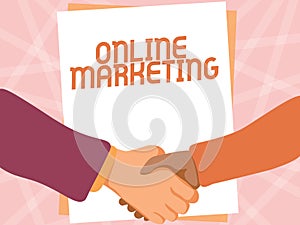 Sign displaying Online Marketing. Business concept form advertising which uses Internet deliver customer needs Two Men