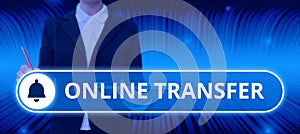 Sign displaying Online Transfer. Business showcase authorizes a fund transfer over an electronic funds transfer photo