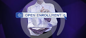 Sign displaying Open Enrollment. Word Written on The yearly period when people can enroll an insurance