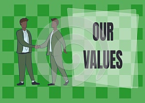 Sign displaying Our Values. Business showcase list of morals companies or individuals commit to do them Two colleagues