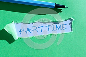 Sign displaying Part Time. Conceptual photo A work or job that is not permanent but able to perform well -47614