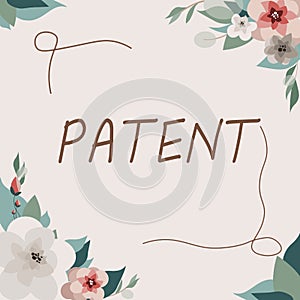 Sign displaying Patent. Business showcase intellectualproperty that gives owner legal right has the sole right photo