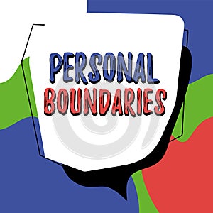 Sign displaying Personal Boundaries. Conceptual photo something that indicates limit or extent in interaction with