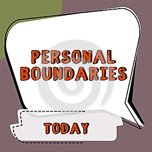 Sign displaying Personal Boundaries. Internet Concept something that indicates limit or extent in interaction with