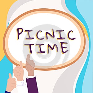 Sign displaying Picnic Time. Word for period where meal taken outdoors as part of an excursion