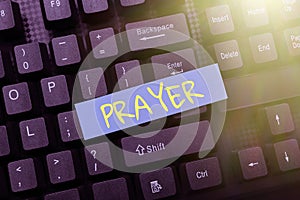 Sign displaying Prayer. Business concept solemn request for help or expression of thanks addressed to God Typing New