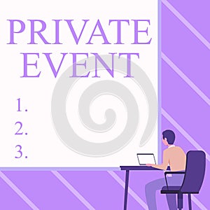 Sign displaying Private Event. Internet Concept Exclusive Reservations RSVP Invitational Seated Man Sitting Armchair