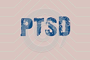 Sign displaying Ptsd. Business showcase Post Traumatic Stress Disorder Mental Illness Trauma Fear Depression Line