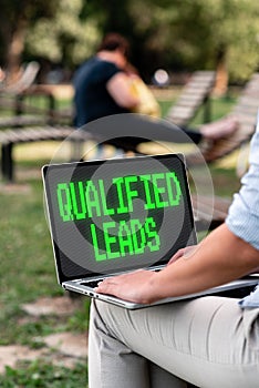 Sign displaying Qualified Leads. Internet Concept lead judged likely to become a customer compared to other Online Jobs