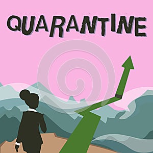 Sign displaying Quarantine. Concept meaning restraint upon the activities of person or the transport of goods Lady photo