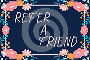 Sign displaying Refer A Friend. Business idea Recommendation Appoint someone qualified for the task Colorful Paperclips