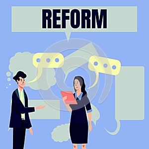 Sign displaying Reform. Word for to amend or improve by change of forms or removal of faults