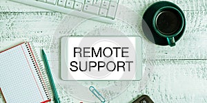 Sign displaying Remote Support. Business showcase help end-users to solve computer problems and issues remotely