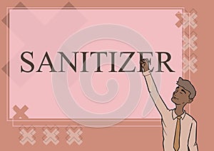 Sign displaying Sanitizer. Business showcase liquid or gel generally used to decrease infectious agents Happy Man