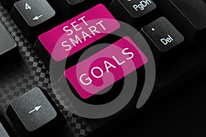 Sign displaying Set Smart Goals. Business showcase Establish achievable objectives Make good business plans