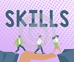Sign displaying Skills. Word for ability to carry task with driven result within given time and energy photo