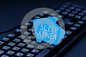 Sign displaying Sleep Apnea. Word for The temporary stoppage of breathing during sleep Snoring